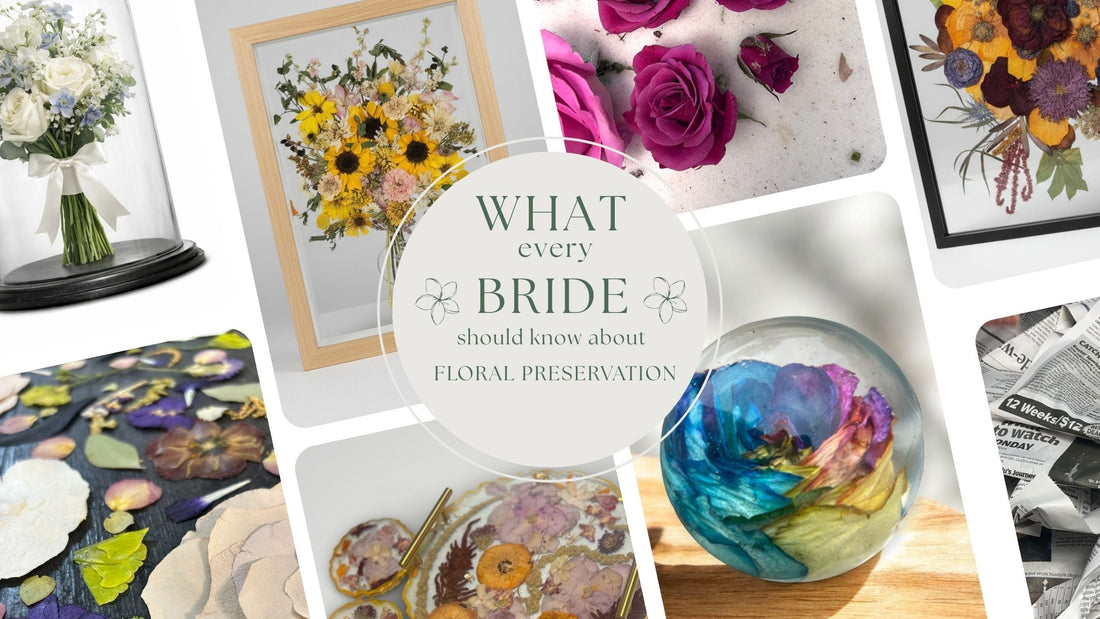 What every Bride Needs to Know About Flower Preservation